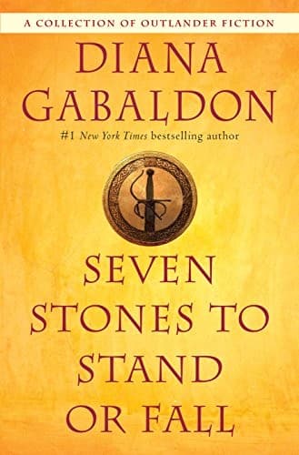 Cover of Seven Stones to Stand or Fall: A Collection of Outlander Fiction