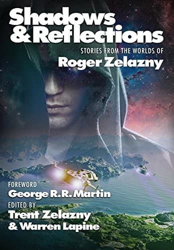 Cover of Shadows & Reflections: A Roger Zelazny Tribute Anthology